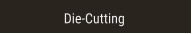 Die-Cutting Die-Cutting