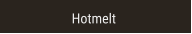 Hotmelt Hotmelt